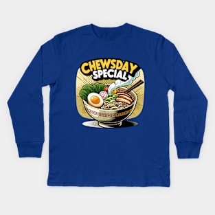 Chewsday special coming right up! Kids Long Sleeve T-Shirt